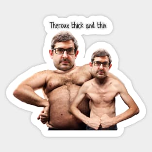 Theroux Thick and Thin Sticker